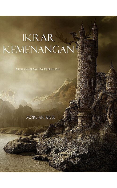 Обложка книги «Ikrar Kemenangan» автора Моргана Райса. ISBN 9781632914286.