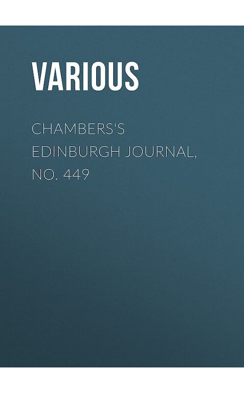 Обложка книги «Chambers's Edinburgh Journal, No. 449» автора Various.