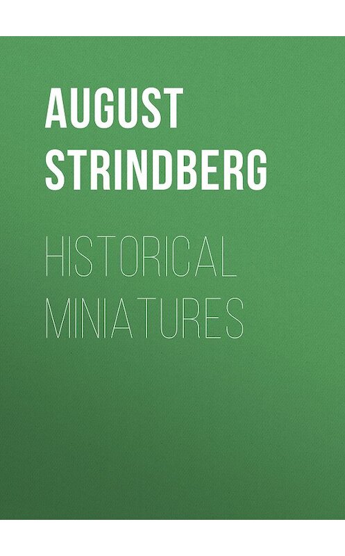 Обложка книги «Historical Miniatures» автора August Strindberg.