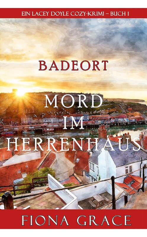 Обложка книги «Mord im Herrenhaus» автора Фионы Грейс. ISBN 9781094305608.