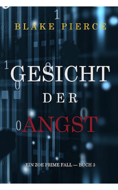 Обложка книги «Gesicht der Angst» автора Блейка Пирса. ISBN 9781094342597.