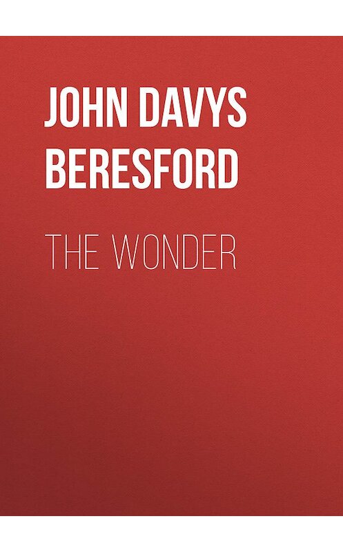 Обложка книги «The Wonder» автора John Davys Beresford.