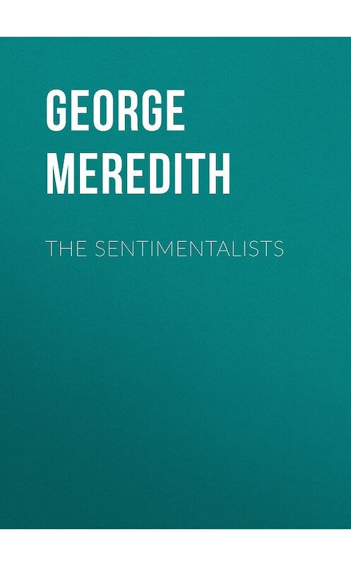 Обложка книги «The Sentimentalists» автора George Meredith.