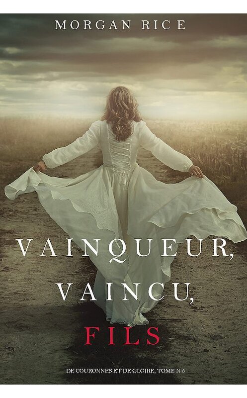 Обложка книги «Vainqueur, Vaincu, Fils» автора Моргана Райса. ISBN 9781640292253.