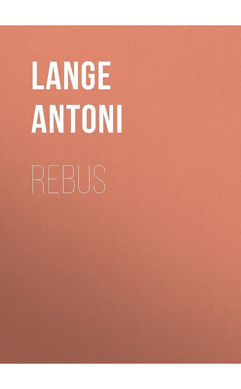 Обложка книги «Rebus» автора Lange Antoni.