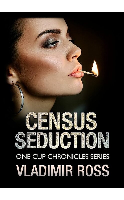 Обложка книги «Census Seduction» автора Vladimir Ross. ISBN 9785448508431.