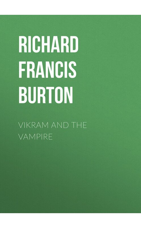 Обложка книги «Vikram and the Vampire» автора Richard Burton.