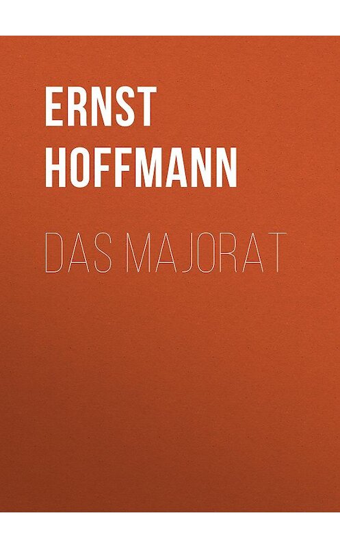 Обложка книги «Das Majorat» автора Эрнста Гофмана.