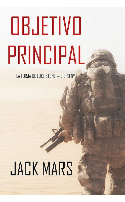 Обложка книги «Objetivo Principal» автора Джека Марса. ISBN 9781094304168.