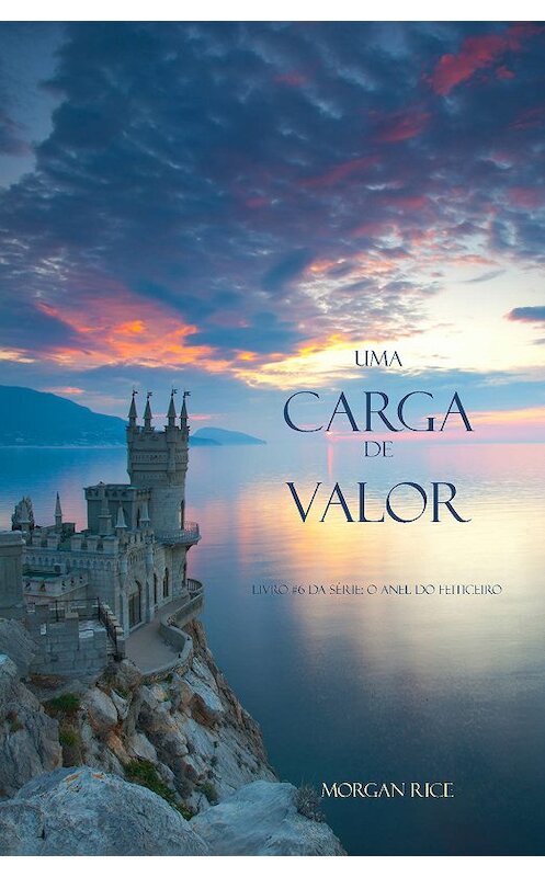 Обложка книги «Uma Carga de Valor» автора Моргана Райса. ISBN 9781632911599.