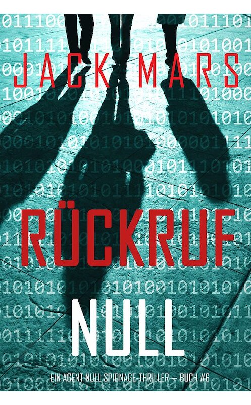 Обложка книги «Rückruf Null» автора Джека Марса. ISBN 9781094313122.