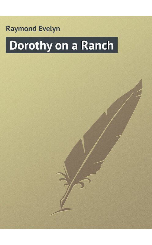 Обложка книги «Dorothy on a Ranch» автора Evelyn Raymond.