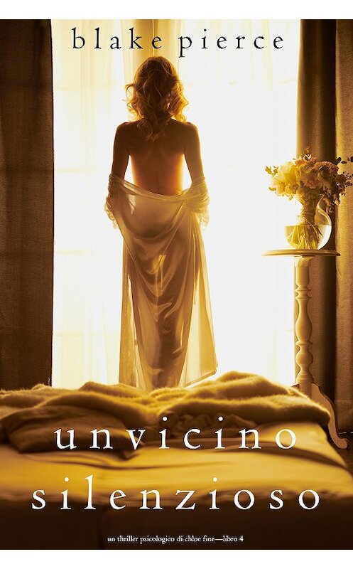 Обложка книги «Un Vicino Silenzioso» автора Блейка Пирса. ISBN 9781094311883.