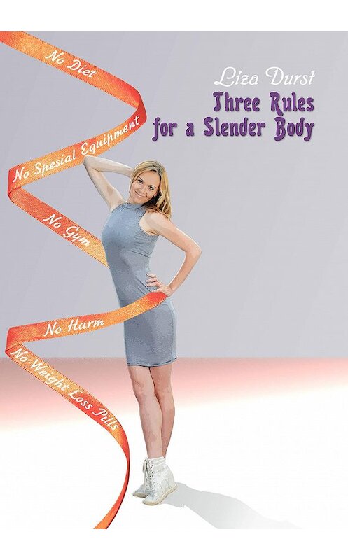 Обложка книги «Three Rules of a Slender Body» автора Liza Durst издание 2017 года. ISBN 97859902210.