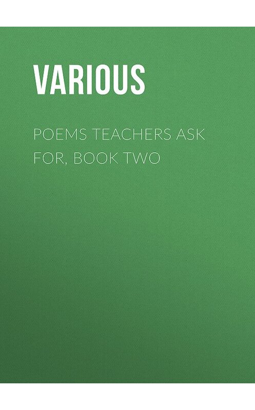 Обложка книги «Poems Teachers Ask For, Book Two» автора Various.