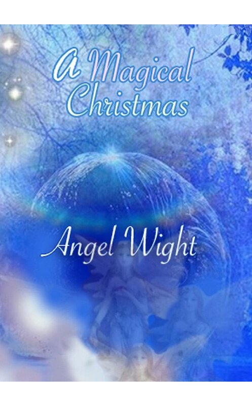 Обложка книги «A Magic Christmas. Diary of wishes» автора Angel Wight. ISBN 9785448354991.