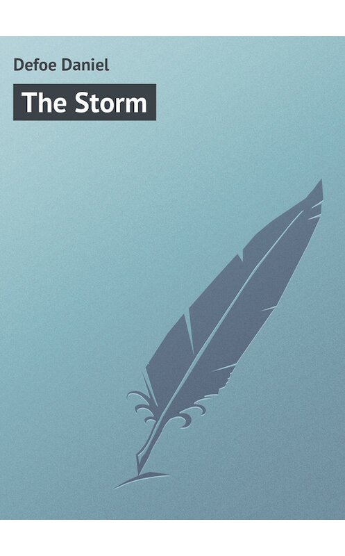 Обложка книги «The Storm» автора Даниэль Дефо.