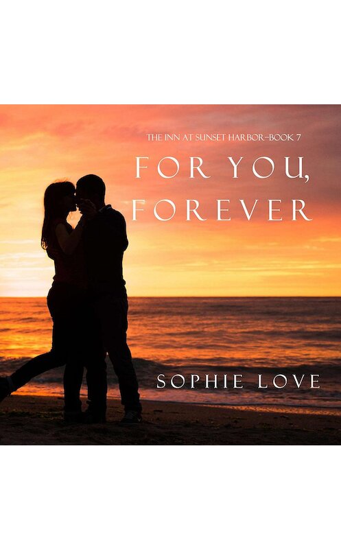 Обложка аудиокниги «For You, Forever» автора Софи Лава. ISBN 9781094300825.