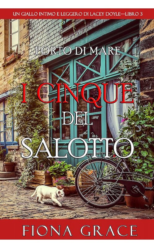 Обложка книги «I cinque del salotto» автора Фионы Грейс. ISBN 9781094306179.
