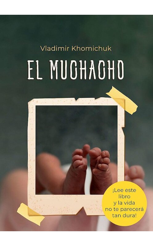 Обложка книги «El muchacho. Novela documental» автора Vladimir Khomichuk. ISBN 9785449832207.