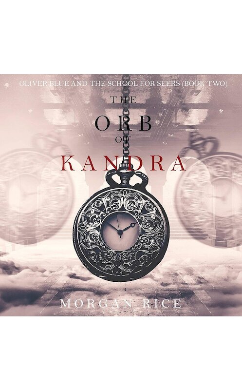 Обложка аудиокниги «The Orb of Kandra» автора Моргана Райса. ISBN 9781094300061.