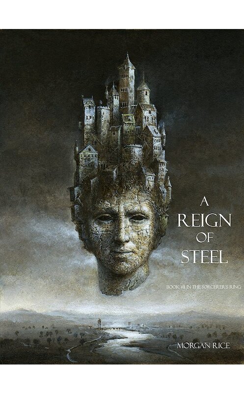 Обложка книги «A Reign of Steel» автора Моргана Райса. ISBN 9781939416759.