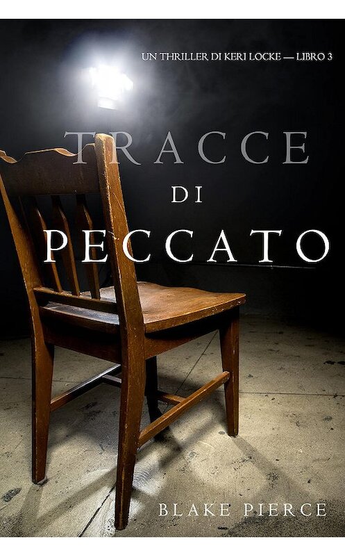 Обложка книги «Tracce di Peccato» автора Блейка Пирса. ISBN 9781640293496.