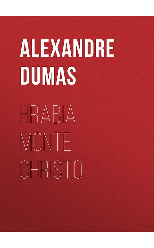 Обложка книги «Hrabia Monte Christo» автора Александр Дюма.