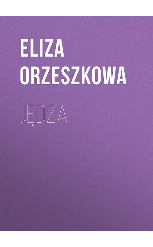 Обложка книги «Jędza» автора Eliza Orzeszkowa.