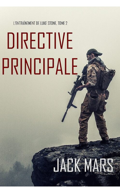 Обложка книги «Directive Principale» автора Джека Марса. ISBN 9781094312781.