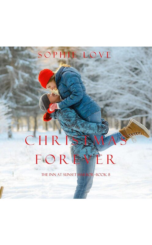 Обложка аудиокниги «Christmas Forever» автора Софи Лава. ISBN 9781094301174.