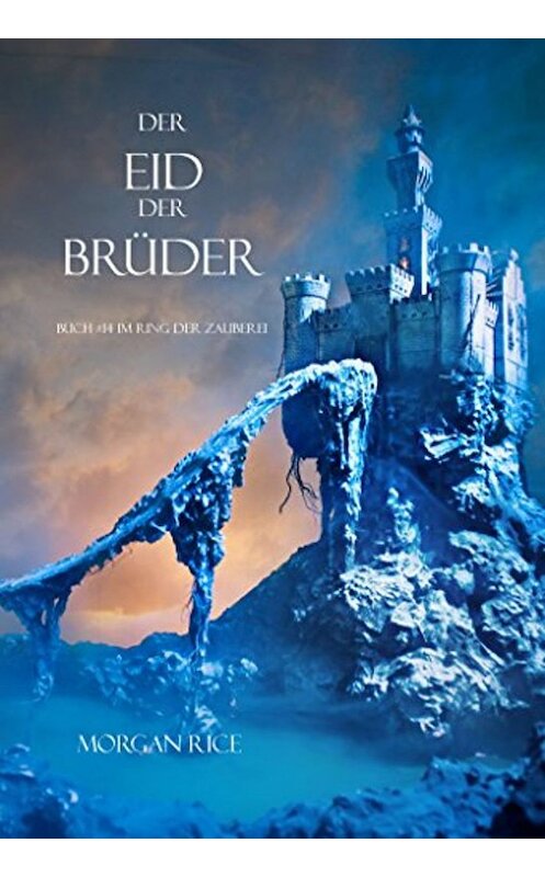 Обложка книги «Der Eid Der Brüder» автора Моргана Райса. ISBN 9781632911643.