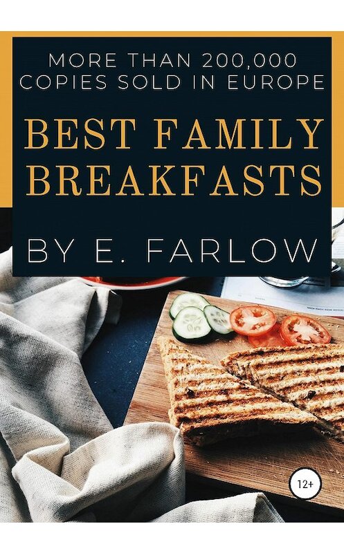 Обложка книги «Best Family Breakfasts» автора Э. Фарлоу издание 2021 года.