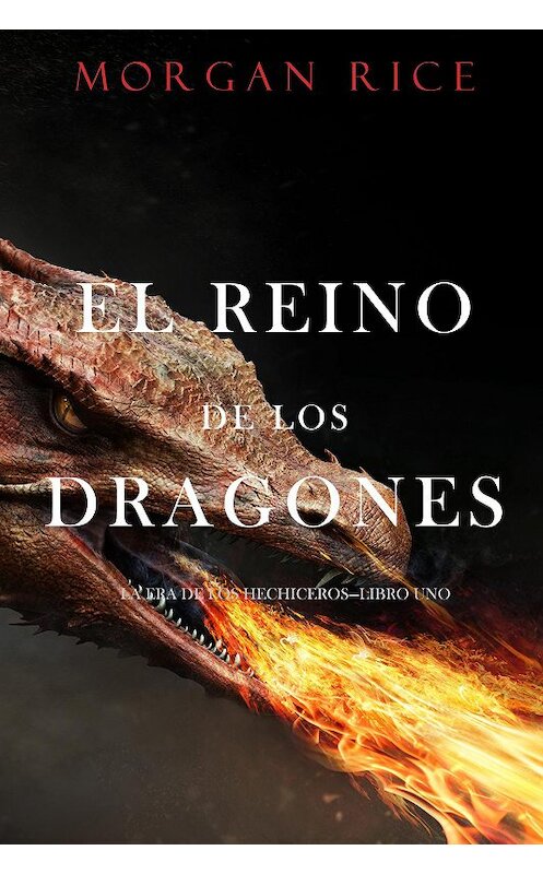 Обложка книги «El Reino de los Dragones» автора Моргана Райса. ISBN 9781094342986.
