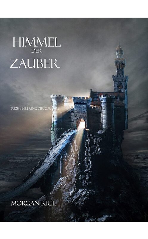 Обложка книги «Himmel Der Zauber» автора Моргана Райса. ISBN 9781632910059.