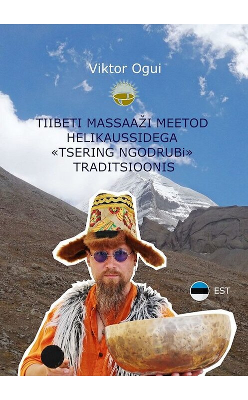 Обложка книги «Tiibeti massaaži meetod helikaussidega «Tsering Ngodrubi» traditsioonis» автора Viktor Ogui. ISBN 9785005005052.
