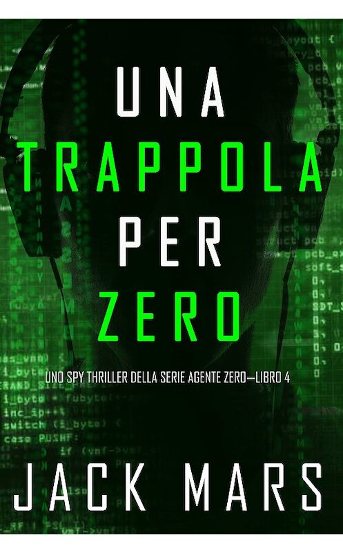 Обложка книги «Una Trappola per Zero» автора Джека Марса. ISBN 9781094304748.