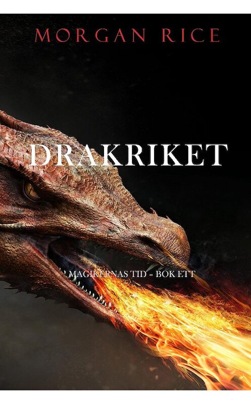 Обложка книги «Drakriket» автора Моргана Райса. ISBN 9781094306254.