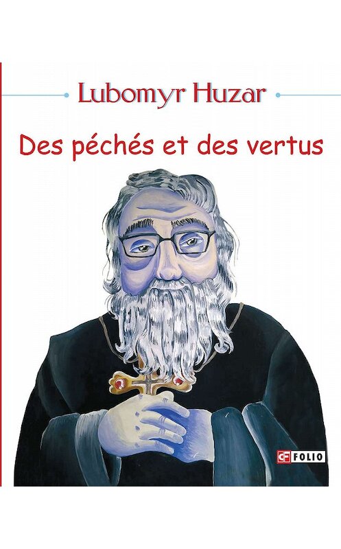 Обложка книги «Des péchés et des vertu» автора Любомира Гузара.