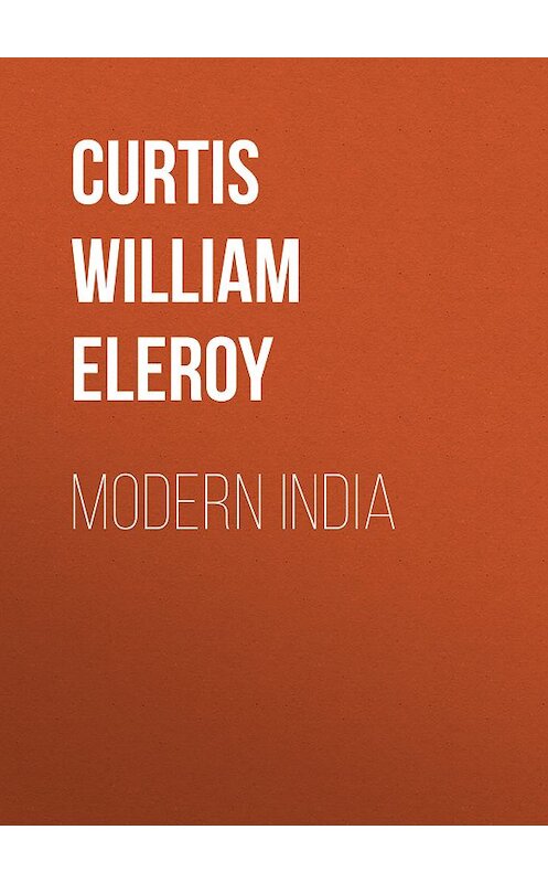 Обложка книги «Modern India» автора William Curtis.